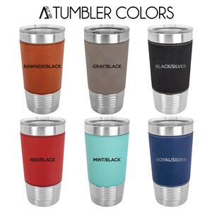 May include: Six different color combinations of stainless steel tumblers with a leather wrap. The colors are: Rawhide/Black, Gray/Black, Black/Silver, Red/Black, Mint/Black, and Royal/Silver.