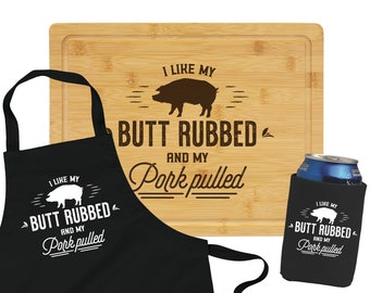 I like my Butt Rubbed and my Pork Pulled BBQ Cutting Board for Grillers Funny BBQ Apron for Men Grilling Master Gift Set BBQ Serving Tray