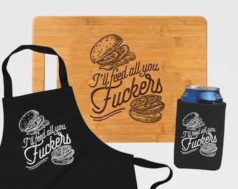 Fathers Day BBQ Gift I'll Feed all you Fuckers Engraved Bamboo Cutting Board for Dad Funny BBQ Apron for Men Grilling Gift Set