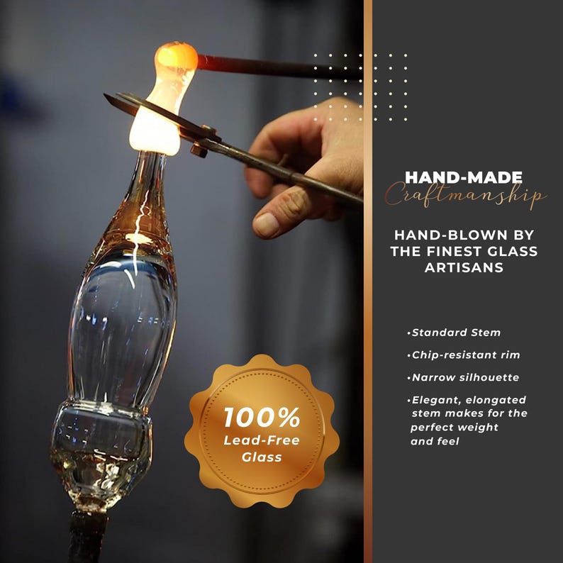May include: A glassblower uses a torch to heat and shape a clear glass stem. The image includes the text "HAND-MADE Craftmanship", "HAND-BLOWN BY THE FINEST GLASS ARTISANS", and "100% Lead-Free Glass".