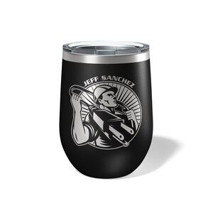 May include: Black stainless steel wine tumbler with a silver graphic of an electrician holding a power cord. The graphic includes the text "JEFF SANCHEZ".
