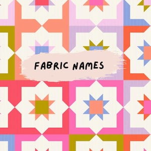 Op de afbeelding: Een kleurrijk stofpatroon met geometrische stervormen in roze, oranje, blauw en groen op een crèmekleurige achtergrond. De tekst "FABRIC NAMES" staat op een roze penseelstreek.