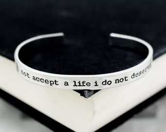 I Will Not Accept a Life I Do Not Deserve, Horror Jewelry, Horror Movies, Horror Quotes, Aluminum Cuff Bracelet