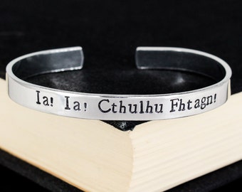Ia! Ia! Cthulhu Fhtagn! Aluminum Cuff Bracelet - H.P. Lovecraft Inspired
