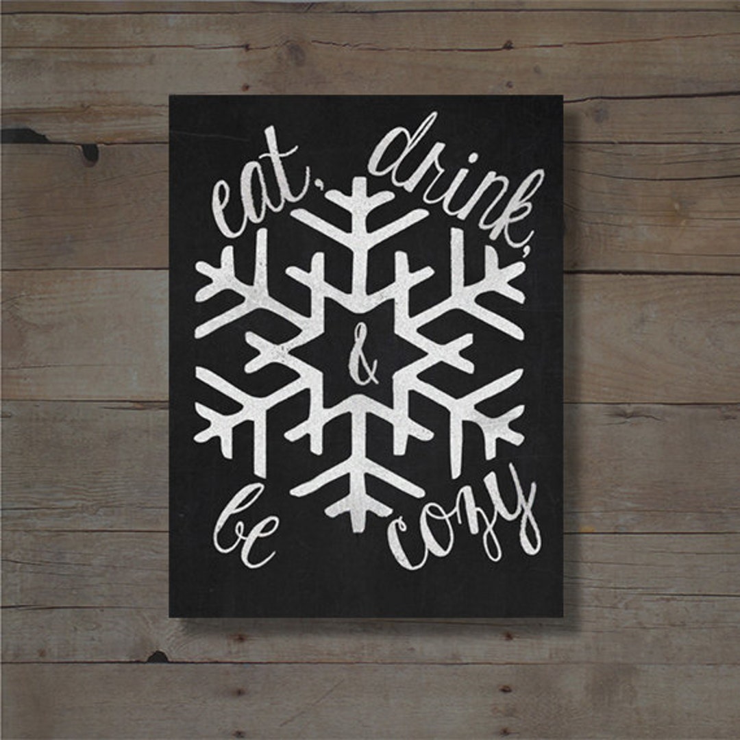 Eat, Drink, &amp; Be Cozy Printable instant Download JPEG File - Etsy