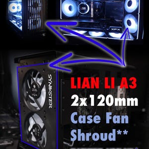 Lian Li A3 2x120mm Front Fan Shroud - (Dual Fan) Support