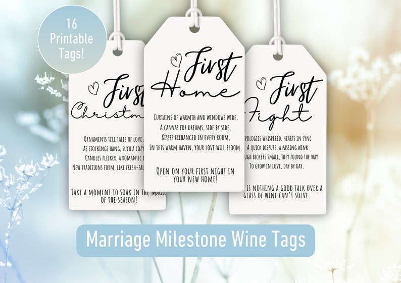 May include: Set of 16 printable wine tags with a heart and the text "First Christmas", "First Home", and "First Fight" with a short poem or saying about each milestone.