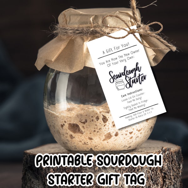 Sourdough Starter Gift Tag; For Bakery or Home Baker; Editable Digital Download, Printable Template; Care Instructions for sourdough starter