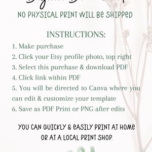 May include: Digital download instructions for a printable template. The text reads "Digital Download, No Physical Print Will Be Shipped, Instructions: 1. Make purchase, 2. Click your Etsy profile photo, top right, 3. Select this purchase & download PDF, 4. Click link within PDF, 5. You will be directed to Canva where you can edit & customize your template, 6. Save as PDF Print or PNG after edits, You can quickly & easily print at home or at a local print shop.  Lays Like These Designs".