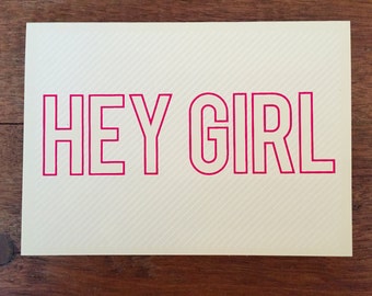 HEY GIRL // Greeting Card