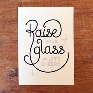 Raise Your Glass and Let's Cheers // Greeting Card image 1