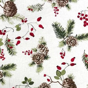 May include: A white fabric featuring a repeating pattern of brown pinecones, green pine needles, and clusters of bright red berries. The botanical design is evenly distributed across the surface, showcasing detailed illustrations of winter foliage.