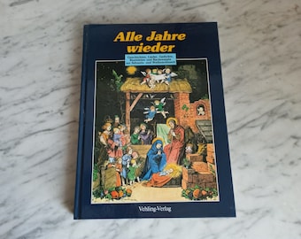 Vintage Buch / Alle Jahre wieder / Geschichten, Lieder, Backrezepte u. Basteleien rund um die Weihnachtszeit