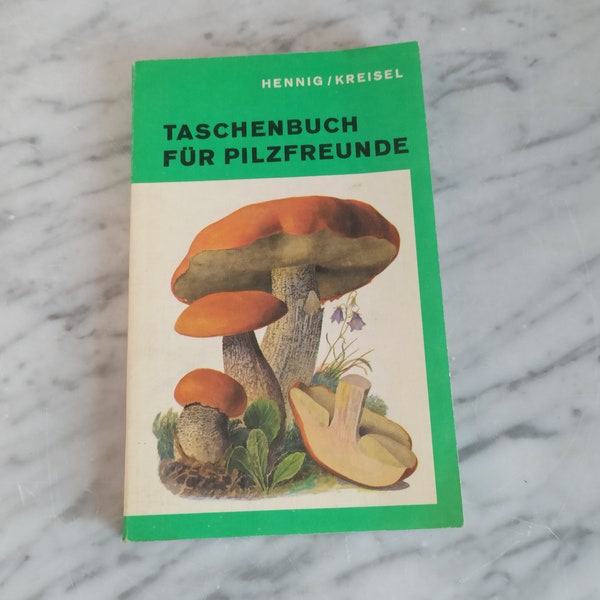 Vintage mushroom book / "Paperback for mushroom lovers" guide by Bruno Hennig - Hanns Kreisel / identifying mushrooms / German language