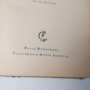 May include: Black and white image of a book's copyright page. The page includes the text "10.-19. Tausend" and a logo with the text "Georg Westermann" and the cities "Braunschweig Berlin Hamburg".