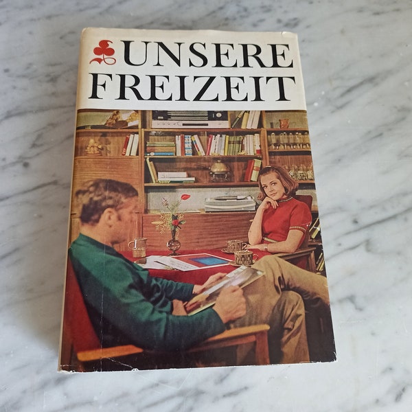 Vintage "Unsere Freizeit" / Advice for the family / Publisher for women / 1969 GDR / German language