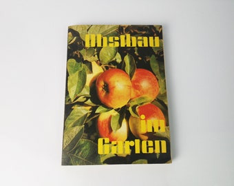 Vintage Buch Obstbau im Garten / Gartenbuch / Fachbuch /  Ratgeber von Karl-Heinz Vanicek / Deutsche Sprache / DDR Buch