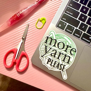 More Yarn Please Sticker | Sticker | Crocheting | Crochet Sticker | Crochet Quote | Die Cut Sticker | Laptop Decal | Yarn Ball | More Yarn