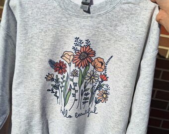 Adult "Hello Beautiful" Wildflower Pullover Sweatshirt | Mental Health | Self Love | Affirmation