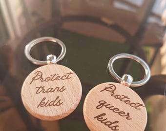 Protect Queer Kids, Protect Trans Kids Wooden Keychain | LGBTQIA+ | Social Justice | Ally | Children | Gay Rights | Human