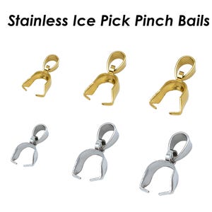 May include: Six stainless steel ice pick pinch bails, two gold and four silver. The bails are designed to be used for attaching charms or pendants to necklaces or bracelets.