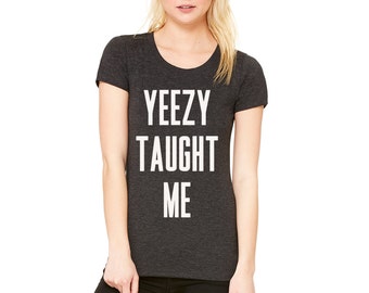Yeezy Taught Me - Etsy