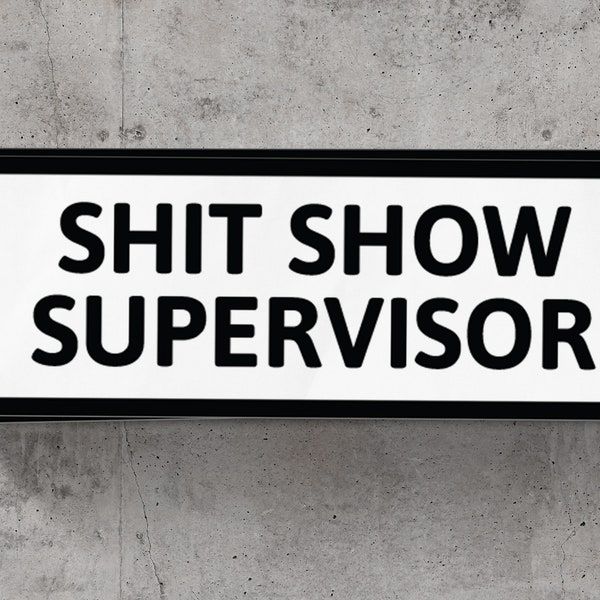Sh*t Show Supervisor - Hilarious Work Bumper Sticker, Funny Supervisor Boss Meme Gag Gift, Chaotic Workplace Humor