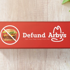 Defund Arby&#39;s Bumper Sticker - Funny Fast Food Meme Car Decal