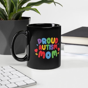 Proud Autism Mom Mug / Diversity Autism Awareness Proud Mama Quote Mug / Black Autism Mom Black Mug