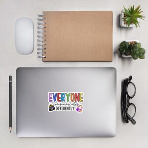 Everyone Communicates Differently Autism Awareness Stickers | Decal | Vinyl | Autism Neurodiversity Gift Sticker