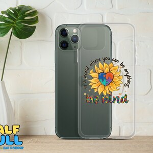 Be Kind PHONE Case, Anti Bullying Awareness Flexi Case, Gift for Mom, Gift for Dad,Kindness quote Phone Case, Clear Case for iPhone®