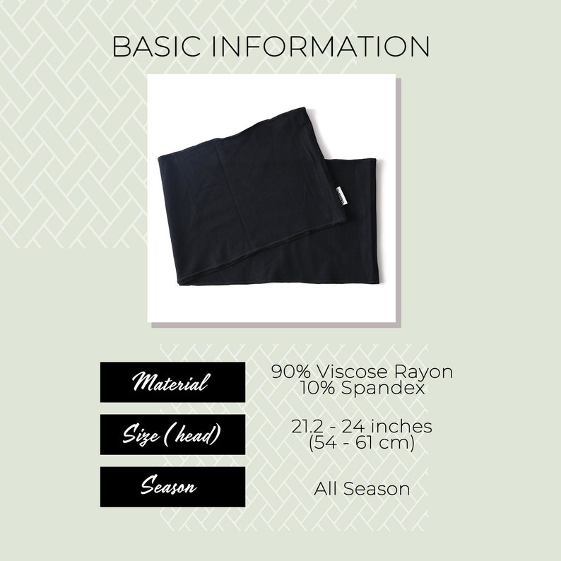 May include: Black fabric head wrap made of 90% viscose rayon and 10% spandex. The head wrap measures 21.2 to 24 inches (54 to 61 cm) and is suitable for all seasons.