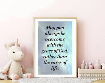 May you always be overcome with the grace of God, printable wall art, quote, inspiration, digital download