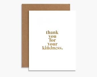 Thank You For Your Kindness Greeting Card, Gratitude Card, Thanks Card, Kind Card, Friendship Card, Gold Foil Card, Letterpress Card