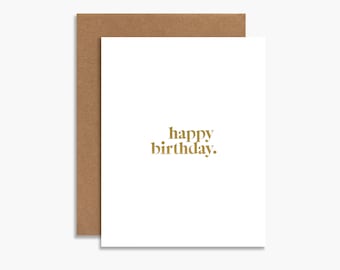 Happy Birthday Greeting Card, minimal card, gold foil card, stylish card, simple card, birthday card