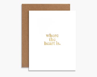 Where The Heart Is Housewarming Card Gold Foil New Home Card Minimalist Design Welcome Home Card Gold Foil Stamped Bold Typography