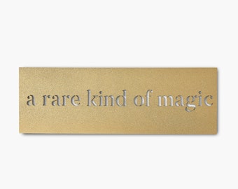 A Rare Kind Of Magic Metal Wall Art, Home Decor, Wall Sign, Quote, Garden Sign, Enamel