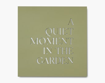 A Quiet Moment In The Garden, Metal Wall Art, Home Decor, Wall Sign, Quote, Garden Sign, Enamel