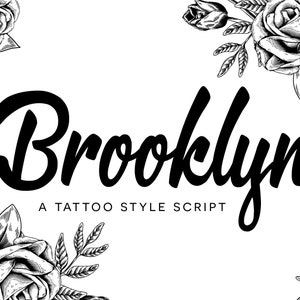 May include: Black and white illustration of the word "Brooklyn" in a stylized script font. The word is surrounded by floral designs with roses and leaves.