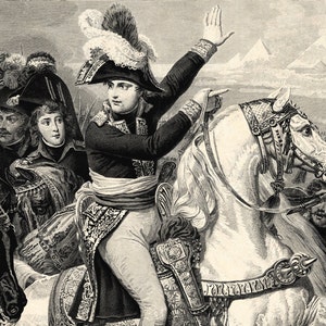 May include: A black and white engraving of Napoleon Bonaparte on horseback, wearing a military uniform and a bicorne hat. He is raising his right hand in a gesture of command. The pyramids of Giza are visible in the background.
