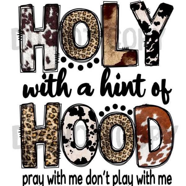 Holy With A Hint of Hood Heat Transfer Vinyl PHYSICAL PRODUCT