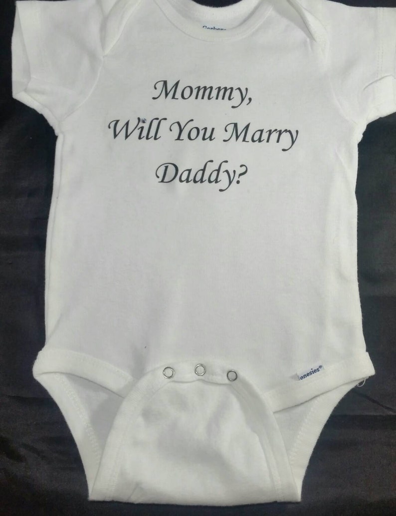 mommy will you marry daddy onesie