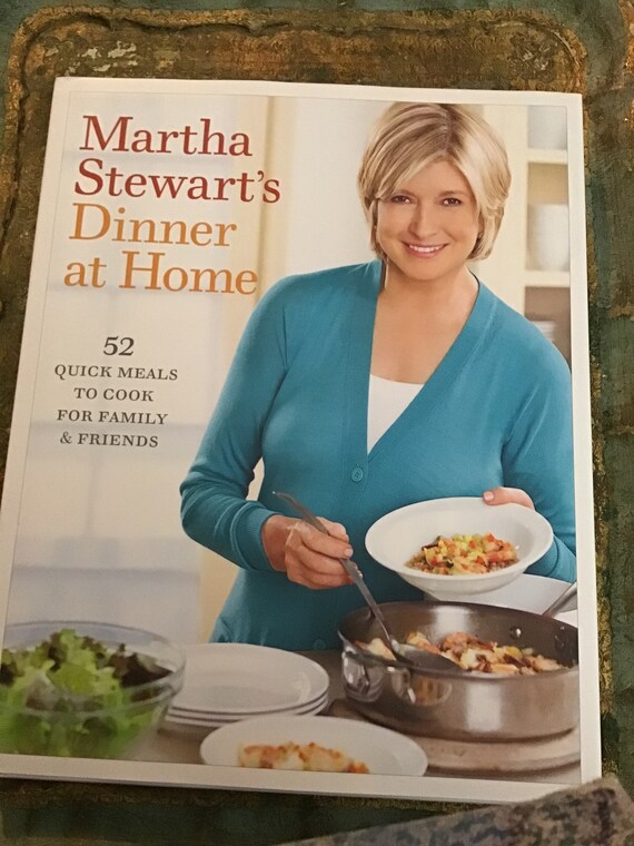 Martha Stewarts Dinner At Home 52 Quick Meals... Cookbook Etsy
