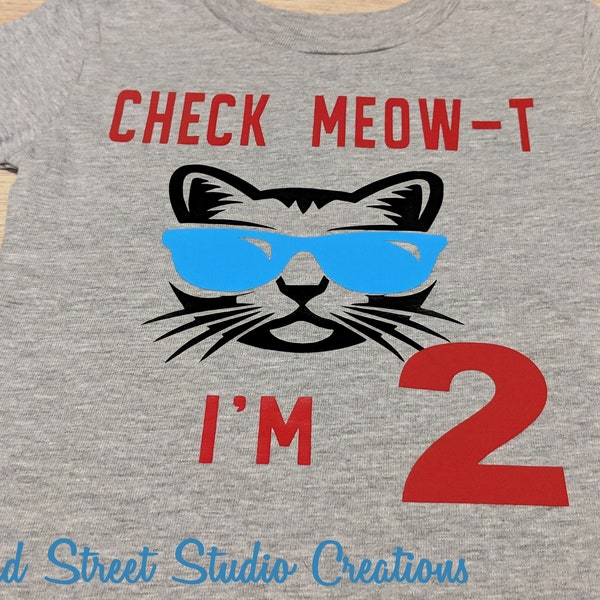 CHECK MEOW-T! Cat Birthday Shirt- Kids, Toddler, Boy/Girl