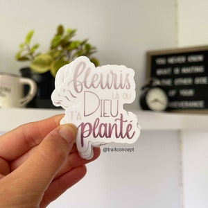 Fleuris là où Dieu t'a planté - autocollant de citation inspirante - autocollant de foi - autocollant pour la Bible - cadeau fête des mères