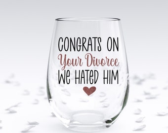 Divorce Gift, Divorce Gift Women, Divorce Wine Glass, Break up gift, Divorced AF, Divorce Humor, Gift for her, Divorce Present, Separation