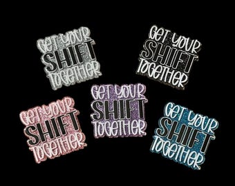 Funny Badge Reel, Get your shift together, Badge Reel, Nurse Gift, Sarcasm Badge Reel, Nurse Badge Reel, Glitter Badge Reel, RN Badge