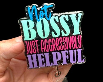 Not Bossy Just Aggressively Helpful, RN Nurse ID Badge Holder, Retractable Badge Reel, Gift for Nurse, Work Bestie Gift, Snarky Badge Reel
