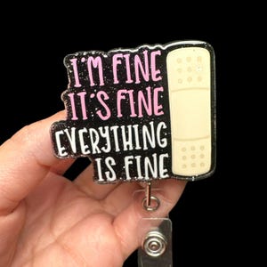 Im fine its fine everything is fine bandage, Funny Badge Reel For Healthcare Workers, Rn Badge Reel, Medical Humor, Retractable Badge Reel