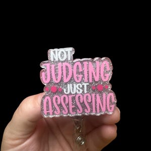 Not Judging Just Assessing, Sarcastic and Funny Badge Reel, Night Shift,Graduation Gift For Coworker, RN, Retractable Badge Reel